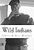 Wild Indians