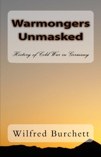 Warmongers Unmasked: History of Cold War in Germany (Paperback)