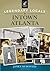 Legendary Locals of Intown Atlanta by Janice McDonald