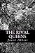 The Rival Queens
