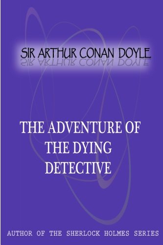 The Adventure Of The Dying Detective