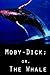 Moby Dick; Or The Whale