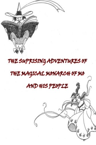 The Suprising Adventures of The Magical Monarch of Mo And His People