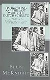 Fishbowling on The Last Words of Dutch Schultz: Or William S. Burroughs intersects with Dutch Schultz