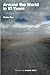 Around the World in 10 Years: The Book of Independence: Turkey, Syria, Jordan, Egypt