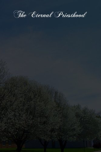 The Eternal Priesthood (Paperback)