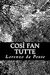 Così fan tutte by Lorenzo Da Ponte
