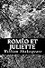 Roméo et Juliette (French Edition)