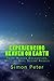 Experiencing Heaven On Earth by Simon Peter