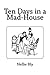 Ten Days in a Mad-House