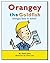Orangey the Goldfish: Orang...