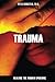 Trauma: Healing the Hidden Epidemic