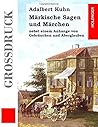 Märkische Sagen und Märchen (Großdruck) (German Edition)