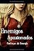 Enemigos apasionados (doncellas cautivas) (Spanish Edition)