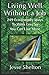 Living Well Without a Job: 249 Ways to Work Less So You Can Live More