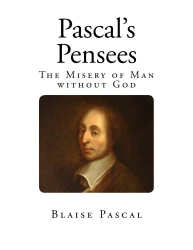 Pensees: The Misery of Man Without God (Paperback)