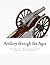Artillery Through the Ages:...