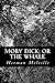 Moby Dick; or The Whale