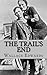 The Trail's End: The Story of Bonnie and Clyde