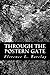 Through the Postern Gate: A Romance in Seven Days