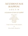 ACCIDENTALS HAPPEN! A Compilation of Scales for Clarinet Twenty-Six Scales in All Key Signatures: Major & Minor, Modes, Dominant 7th, Pentatonic & ... Whole Tone, Jazz & Blues, Chromatic ACCIDENTALS HAPPEN! A Compilation of Scales for Clarinet Twenty-Six Scales in All Key Signatures: Major & Minor, Modes, Dominant 7th, Pentatonic & ... Whole Tone, Jazz & Blues, Chromatic