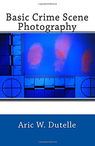 Basic Crime Scene Photography (Paperback)