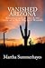 Vanished Arizona: Recollections of the Army Life of a New England Woman