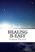 Healing is Easy: A Beginner...