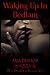 Waking Up in Bedlam (The Arcadian Veil)