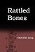 Rattled Bones