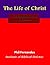 The Life of Christ (The Lec...