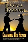 Claiming His Heart by Tanya Hanson