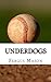 Underdogs: How Two Indian Athletes Beat the Million Dollar Arm and Became Professional Baseball Players