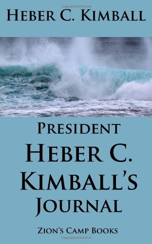 President Heber C. Kimball's Journal (The Faith-Promoting Series)