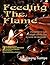 Feeding The Flame: Includes Rampa Bonus Round Table Discussion