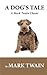 A Dog's Tale: A Mark Twain Classic