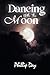 Dancing with the Moon