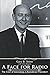 A Face for Radio by Gary Stone with Chris Rogers