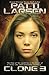 Clone Three (The Clone Chronicles #1)