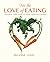 For the Love of Eating: Plant-Based, Vegan Recipes for Energy, Weight-Loss and Healing