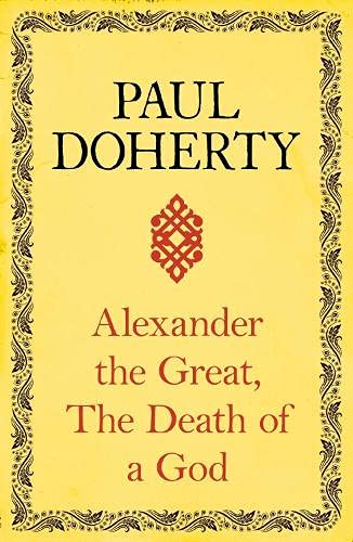 Alexander the Great: The Death of a God (Kindle Edition)