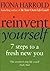 Reinvent Yourself: 7 Steps to a New You