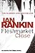 Fleshmarket Close by Ian Rankin