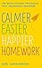 Calmer, Easier, Happier Homework: The Revolutionary Programme That Transforms Homework