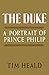 The Duke: Portrait of Prince Phillip