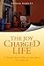 The Joy Charged Life: 52 Simple, Practical Ways to Create Joy in Your Daily Life