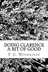Doing Clarence a Bit of Good by M Capek