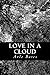 Love in a Cloud: A Comedy in Filigree