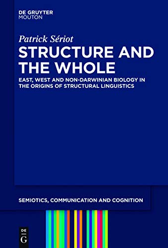 Structure and Totality: The Intellectual Origins of Structuralism in Central and Eastern Europe (Kindle Edition)