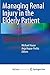 Managing Renal Injury in the Elderly Patient by Michael Haase